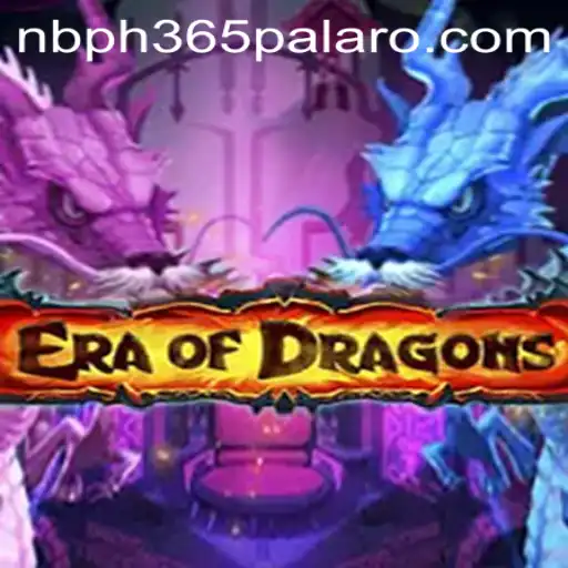Exploring EraOfDragons: A Comprehensive Guide to NBPH365's Epic Fantasy Adventure