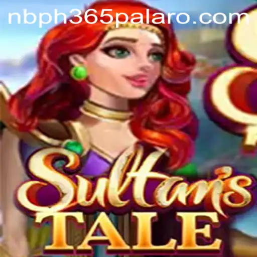 Sultanstale: A Journey into an Enchanted Realm with NBPH365
